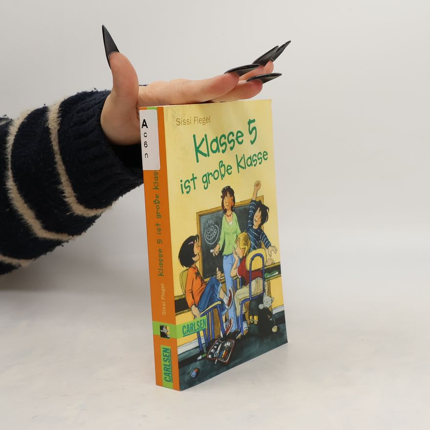 Sissi Flegel Klasse 5 ist große Klasse. Doppelband