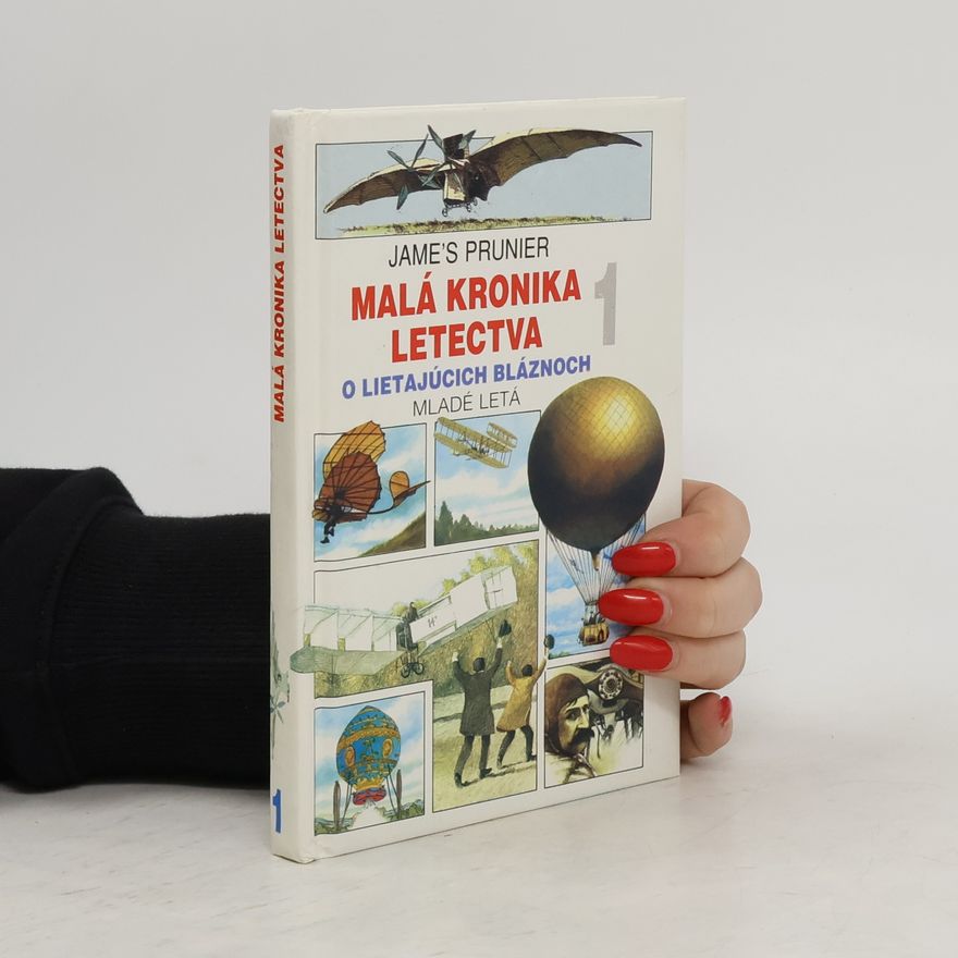 Jame's Prunier Malá kronika letectva 1: O lietajúcich bláznoch