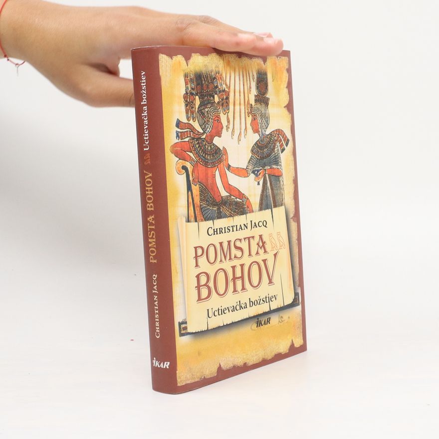 Christian Jacq Pomsta bohov. Uctievačka božstev.