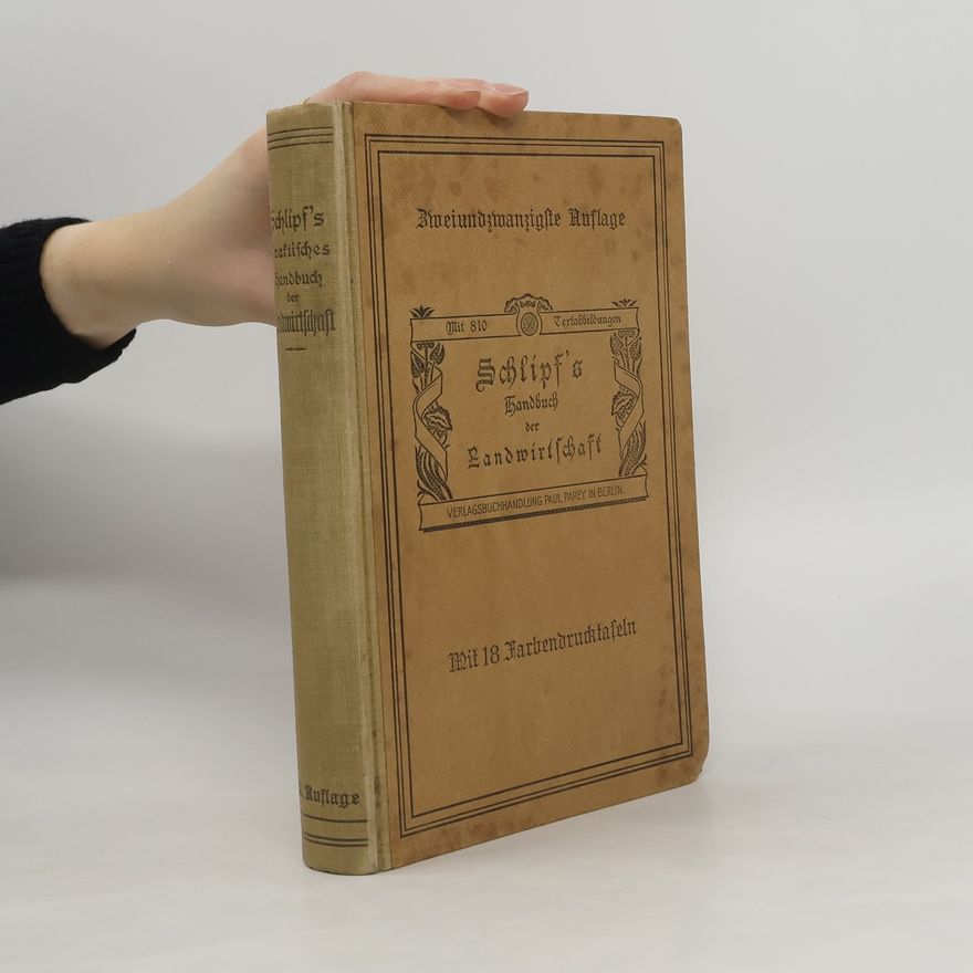 Autorenkollektiv Schlipfs praktisches Handbuch der Landwirtschaft