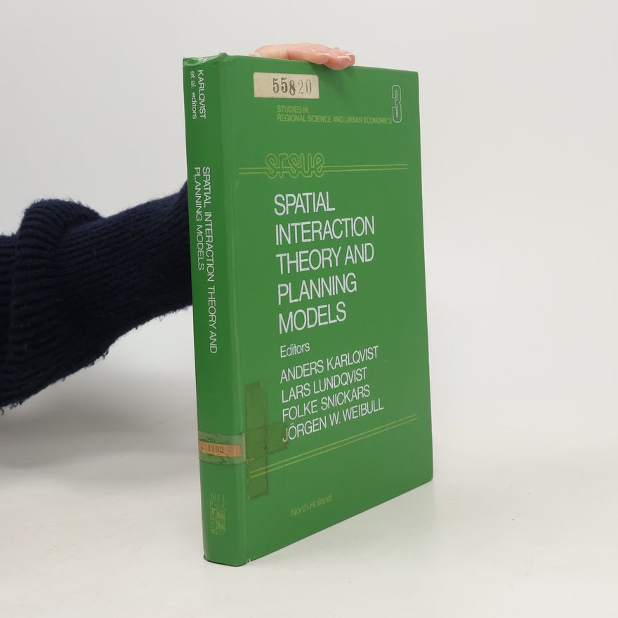 Anders Karlqvist Spatial Interaction Theory and Planning Models