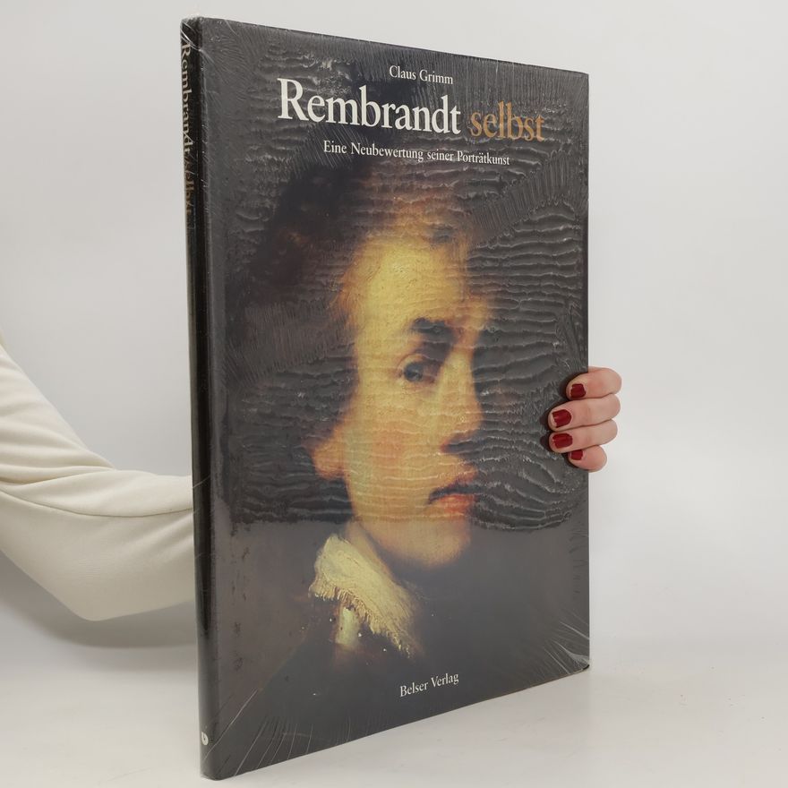 Claus Grimm Rembrandt selbst