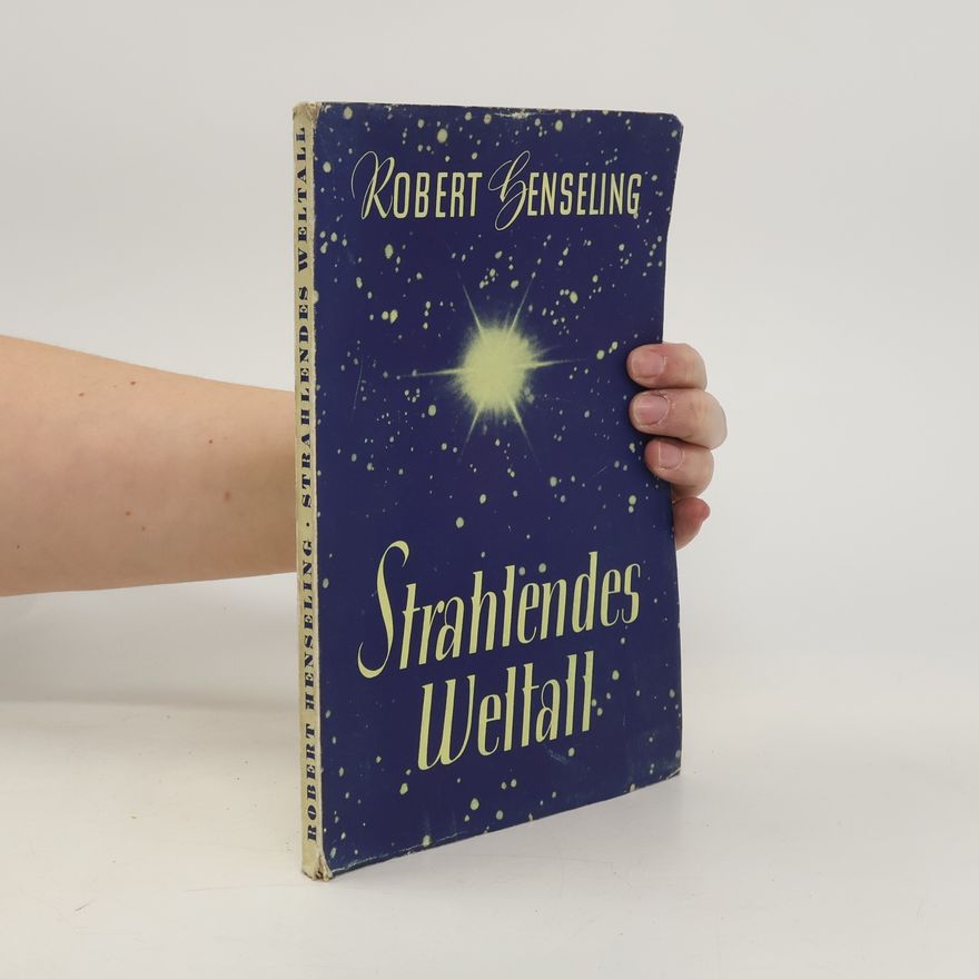 Robert Henseling Strahlendes Weltall