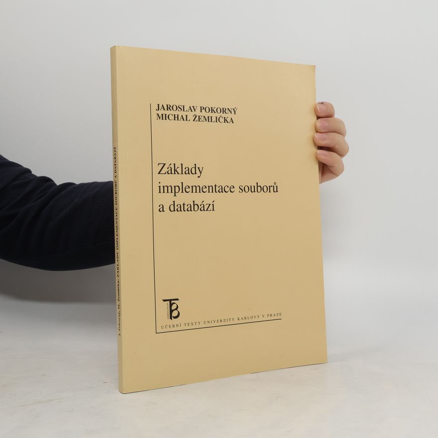 Jaroslav Pokorný Základy implementace souborů a databází