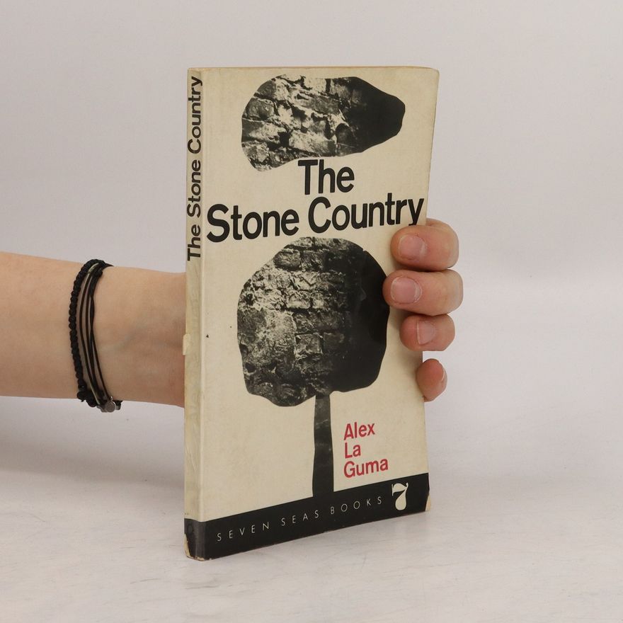 Alex La Guma The Stone Country