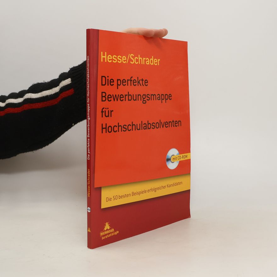 Jürgen Hesse Die perfekte Bewerbungsmappe für Hochschulabsolventen