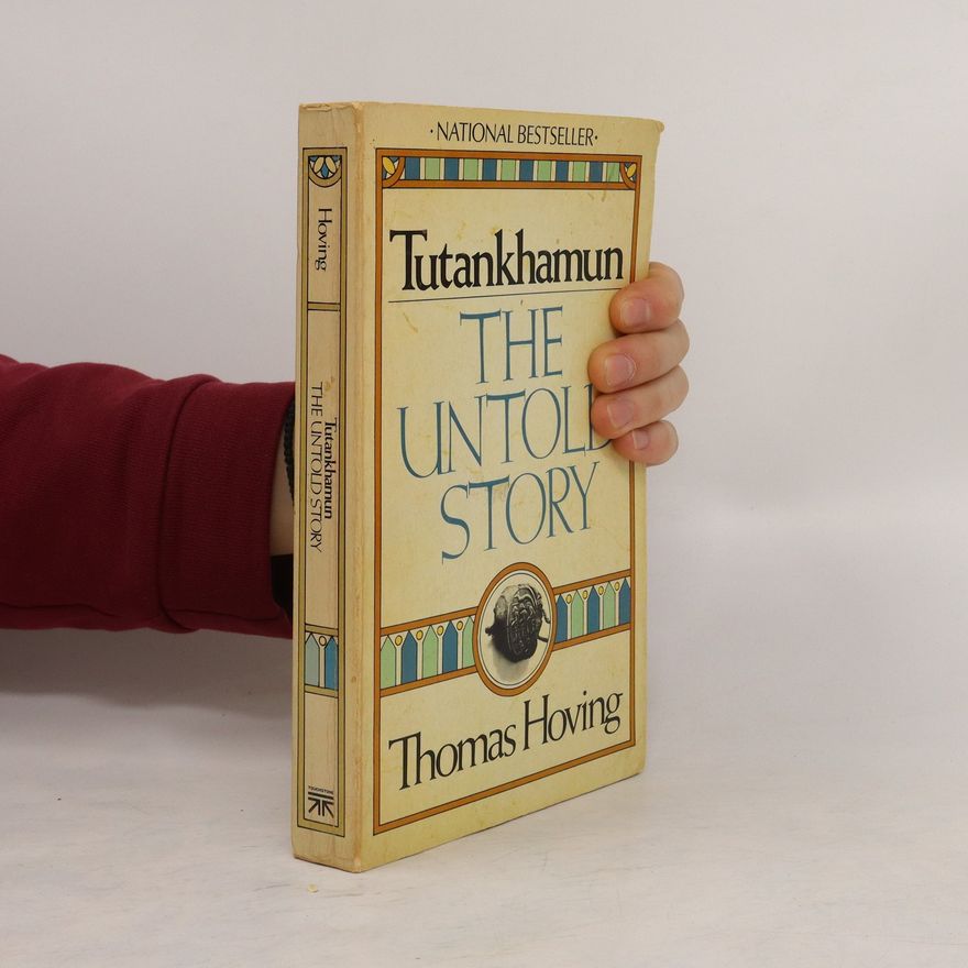 Thomas Hoving Tutankhamun, the Untold Story