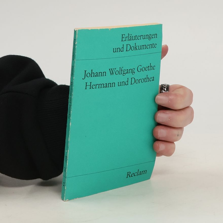 Autorenkollektiv Johann Wolfgang Goethe, Hermann und Dorothea
