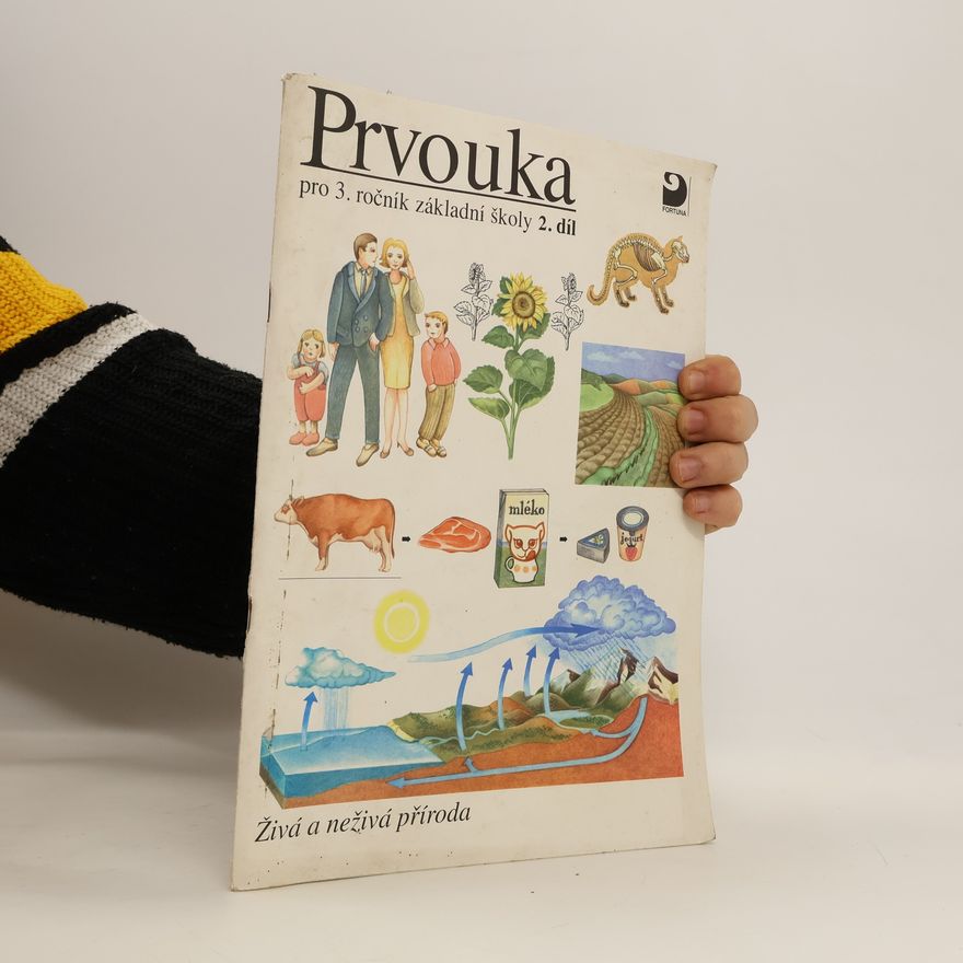 Kvasničková Danuše Prvouka pro 3. ročník základní školy. 2. díl. Živá a neživá příroda