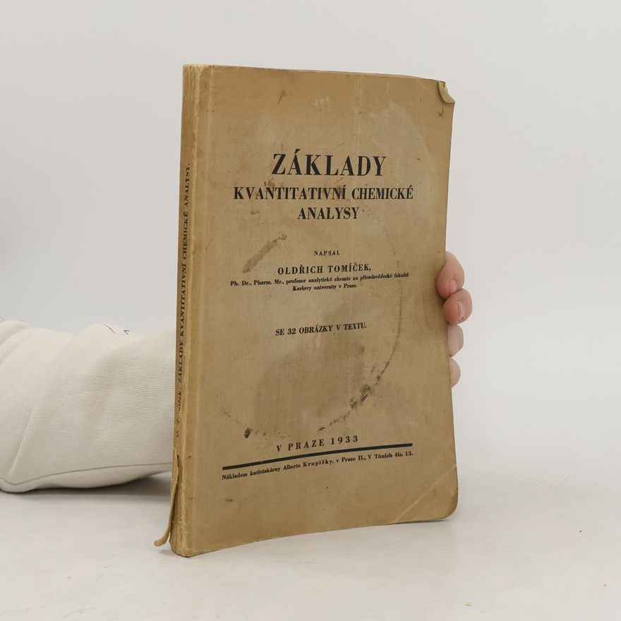 Oldřich Tomíček Základy kvantitativní chemické analysy