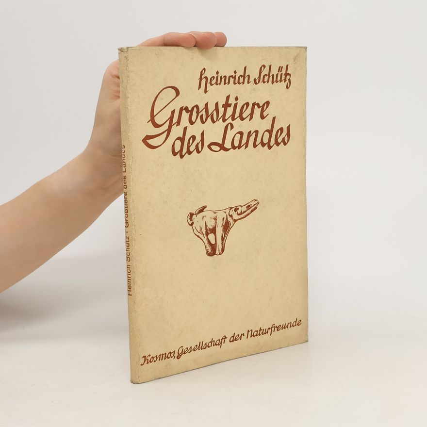 Heinrich Schütz Grosstiere des Landes