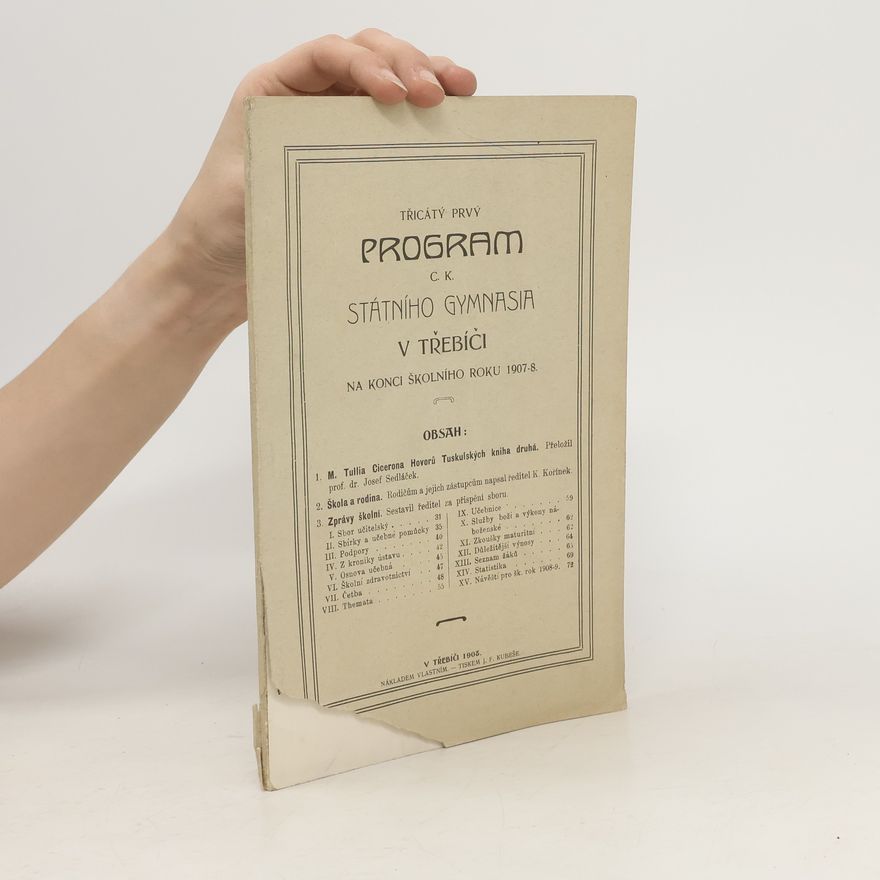 Autorenkollektiv Třicátý prvý program c. k. státního gymnasia v Třebíči na konci školního roku 1907-8