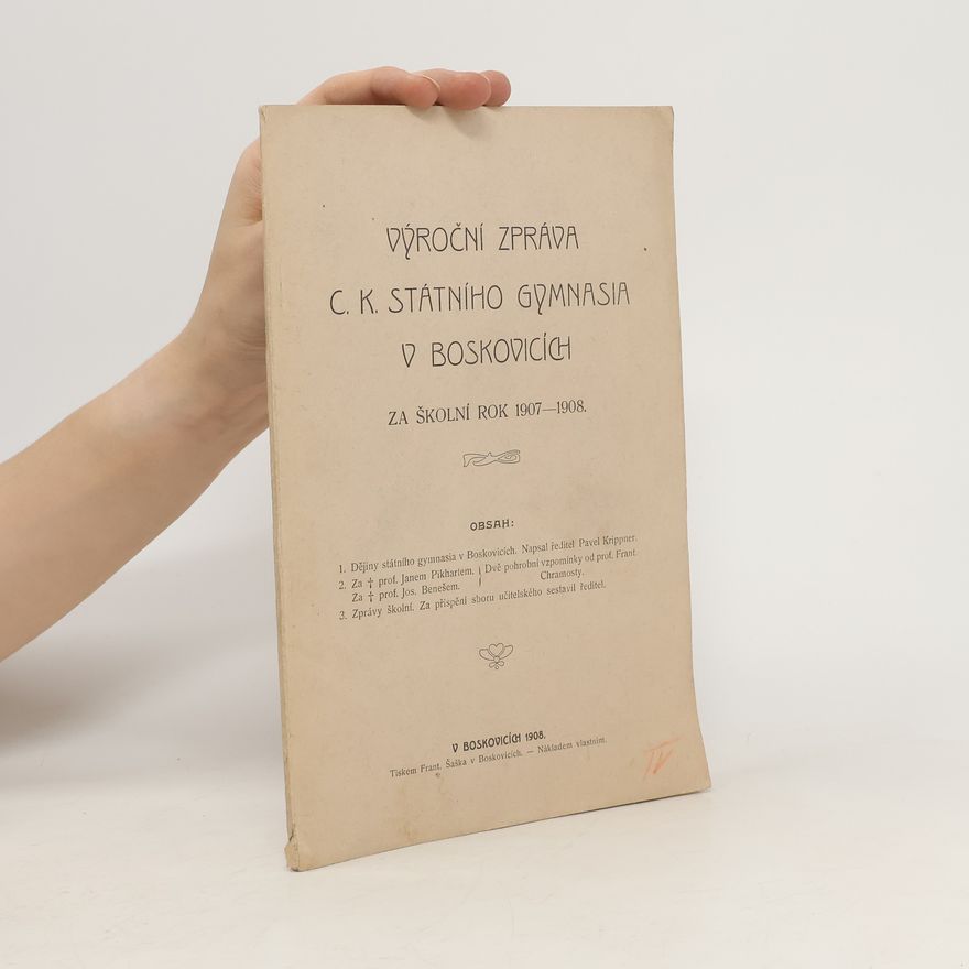 Autorenkollektiv Výroční zpráva C. K. Gymnasia v Boskovicích 1907-1908