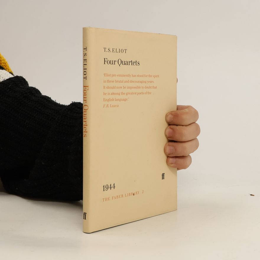 Thomas Stearns Eliot Four Quartets