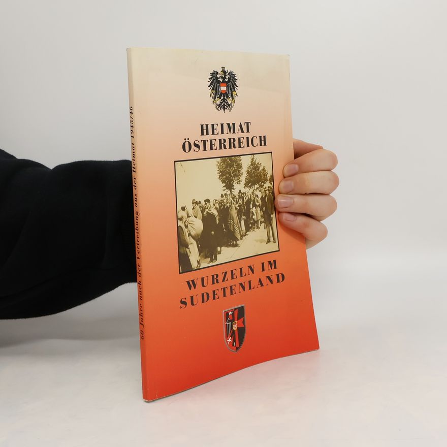 Alfred Oberwandling "Heimat Österreich - Wurzeln im Sudetenland"