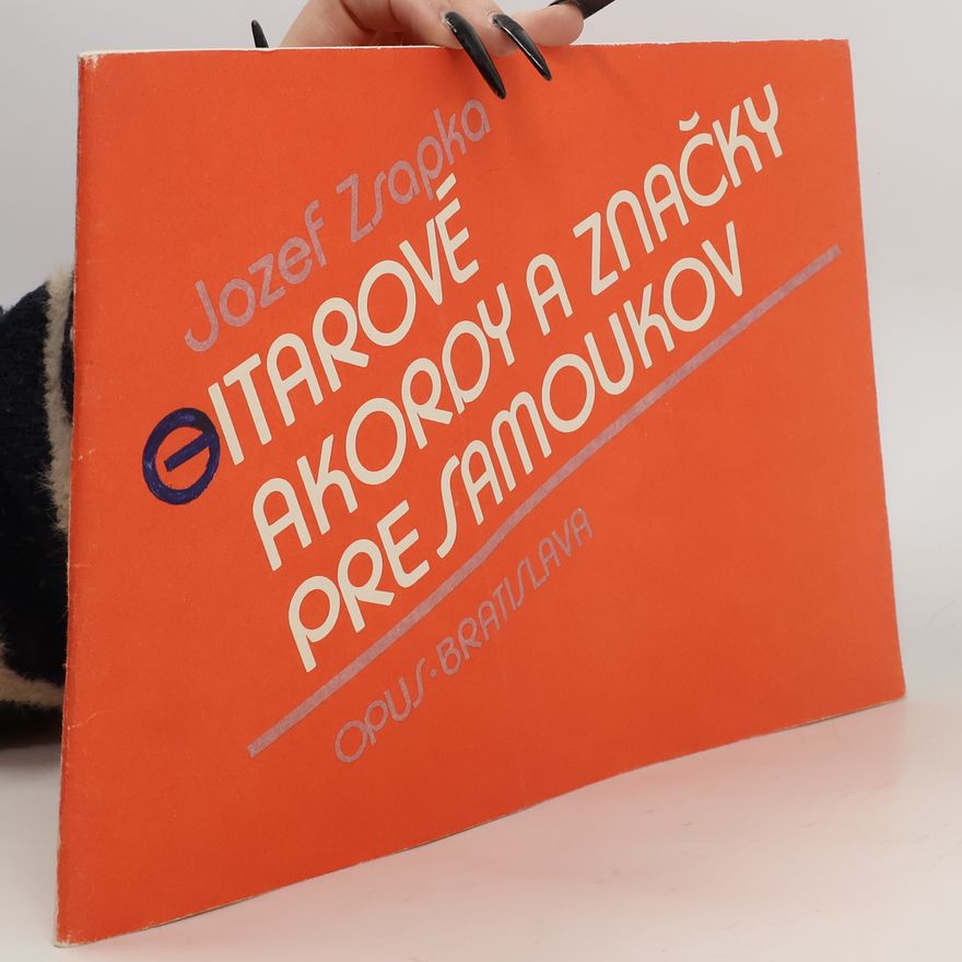 Jozef Zsapka Gitarové akordy a značky pre samoukov