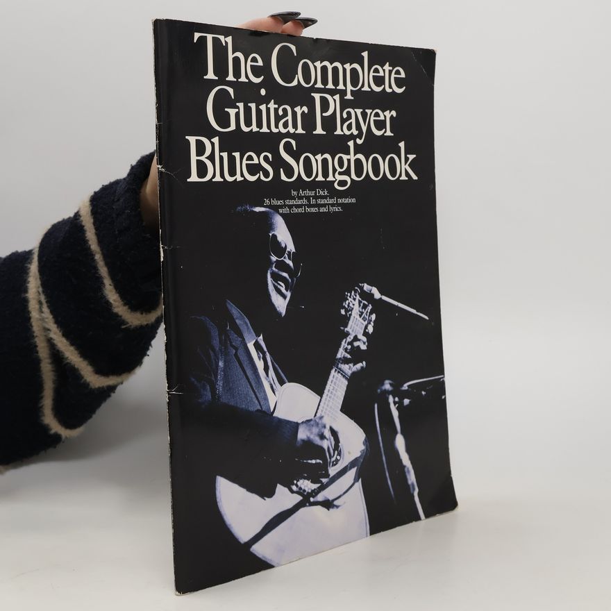 Arthur Dick The Complete Guitar Player Blues Songbook 2