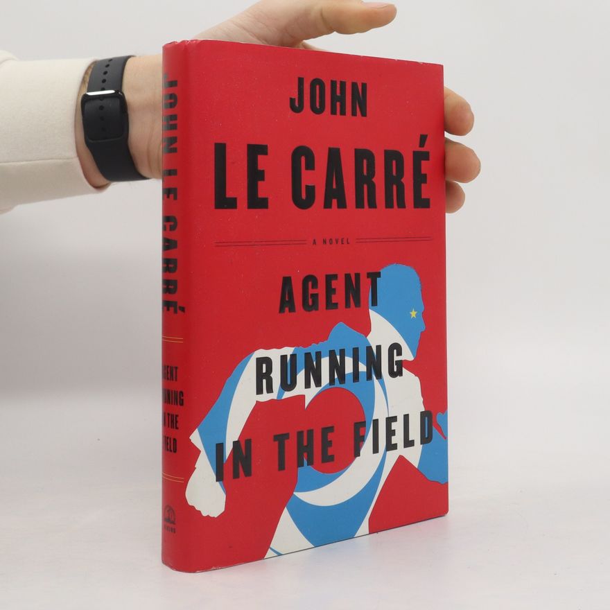 John le Carré Agent Running in the Field