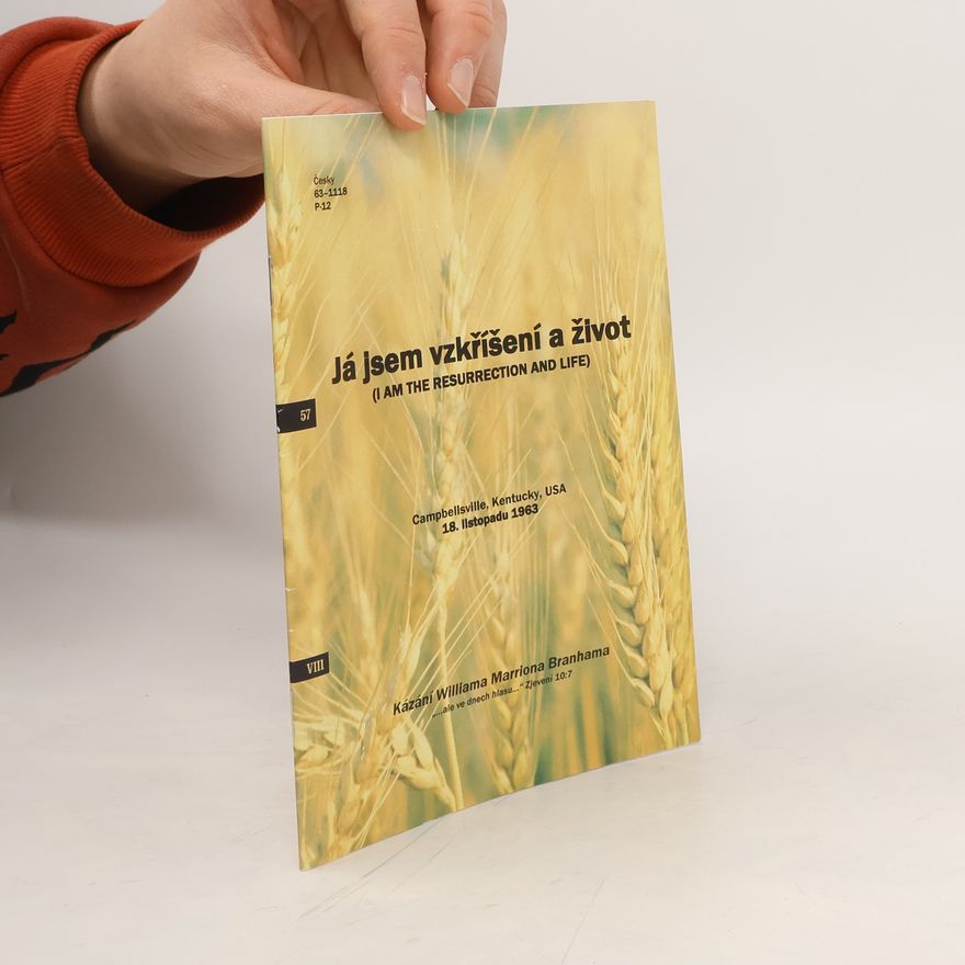 Kolektiv autorů Já jsem vzkříšení a život (I Am the Resurrection and Life)