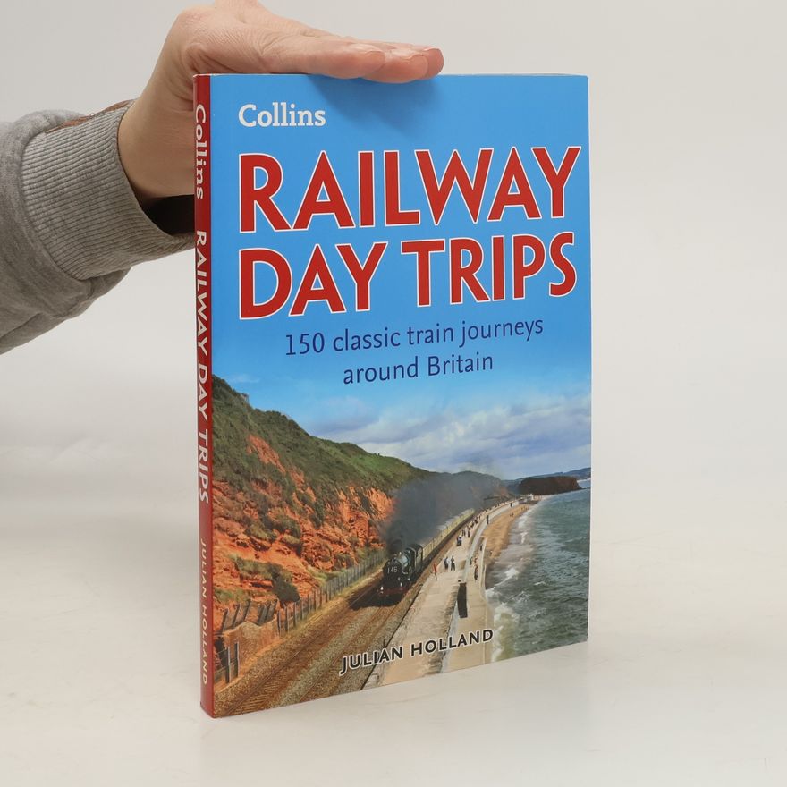 Julian Holland Collins Railway Day Trips