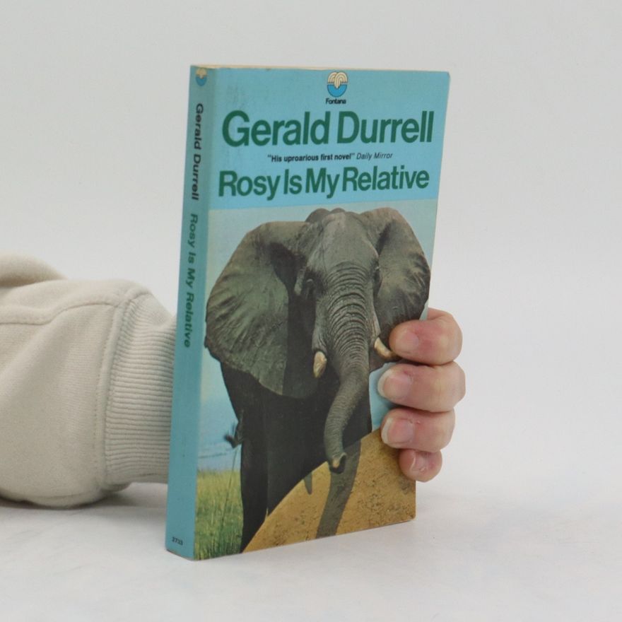 Gerald Durrell Rosy Is My Relative
