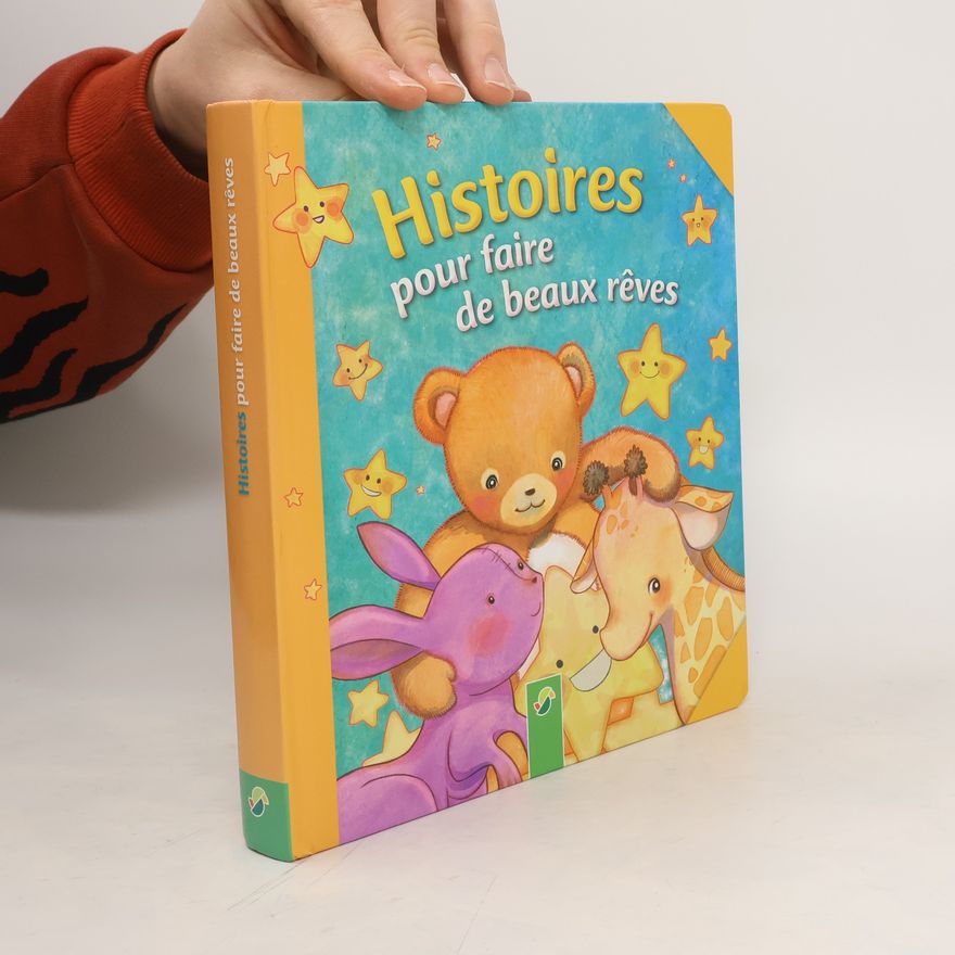 Collectif d'auteurs Histoires pour faire de beaux rêves