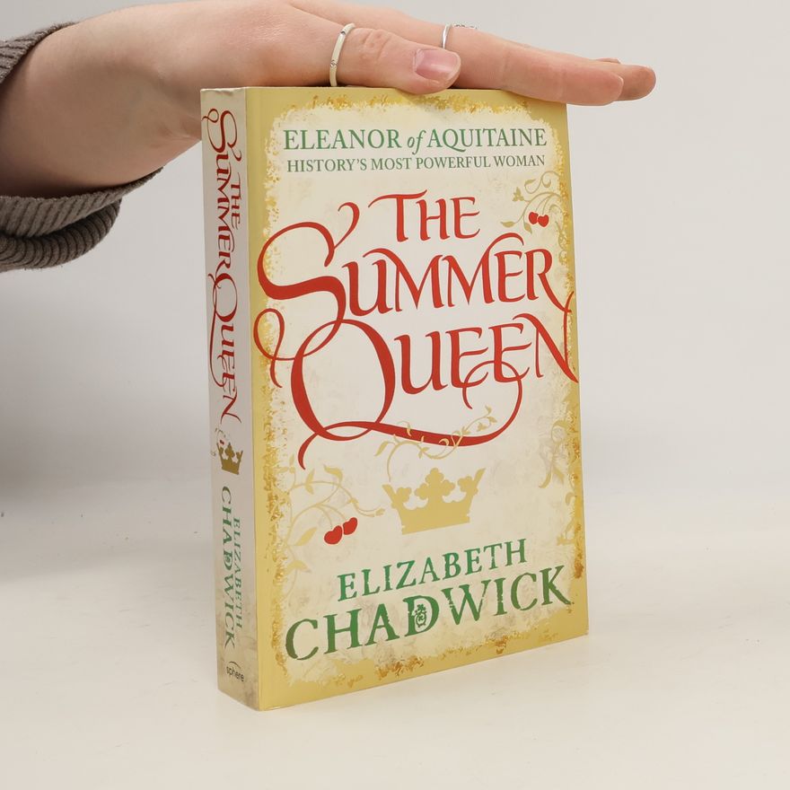 Elizabeth Chadwick The Summer Queen. Das Lied der Königin, englische Ausgabe