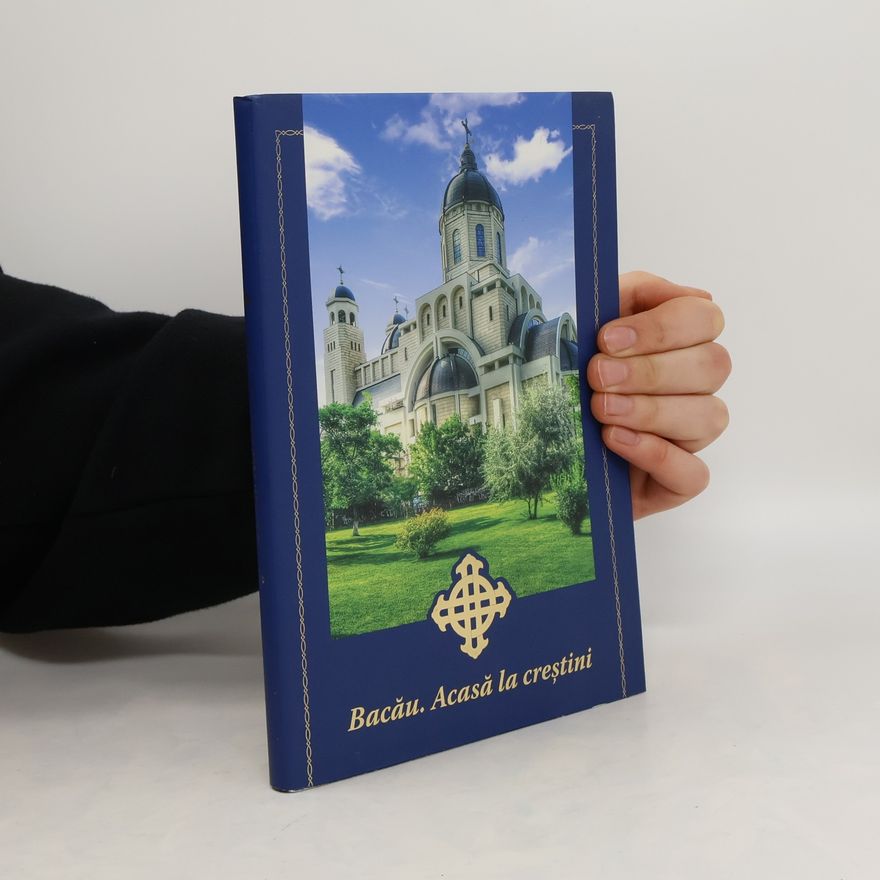 Autorenkollektiv Bacău. Acasă la creștini