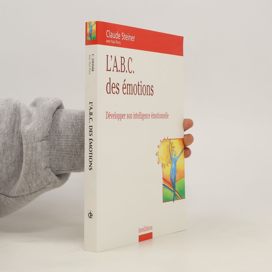 Claude Steiner L'A.B.C. des émotions