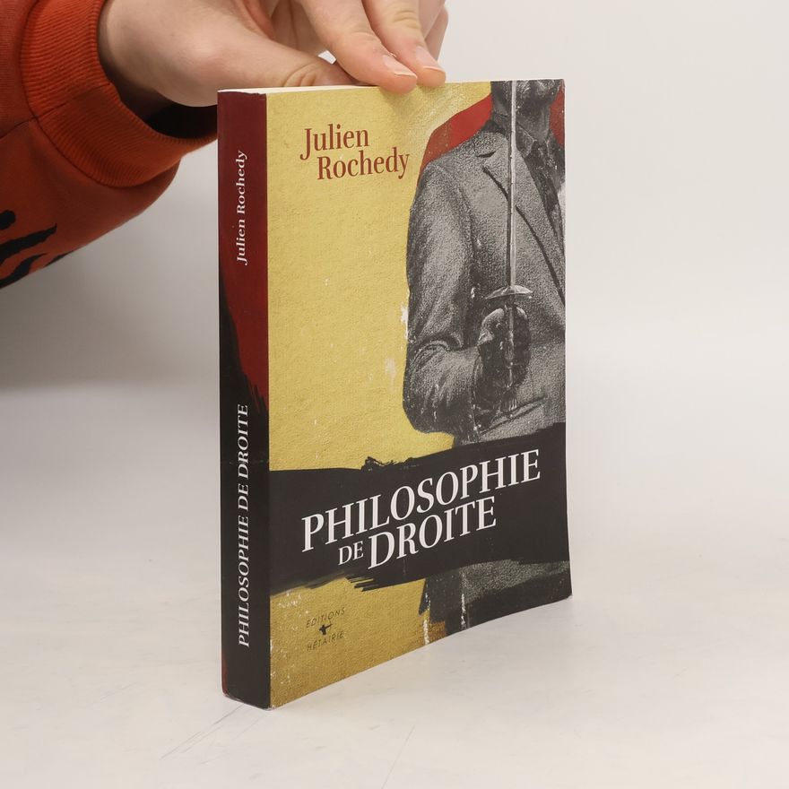 Julien Rochedy Philosophie de droite