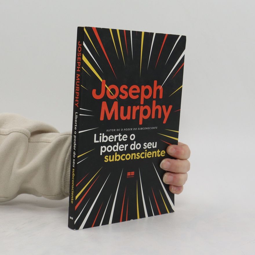 Joseph Murphy Liberte o poder do seu subconsciente