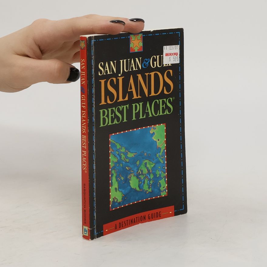 Various authors San Juan and Gulf Islands Best Places
