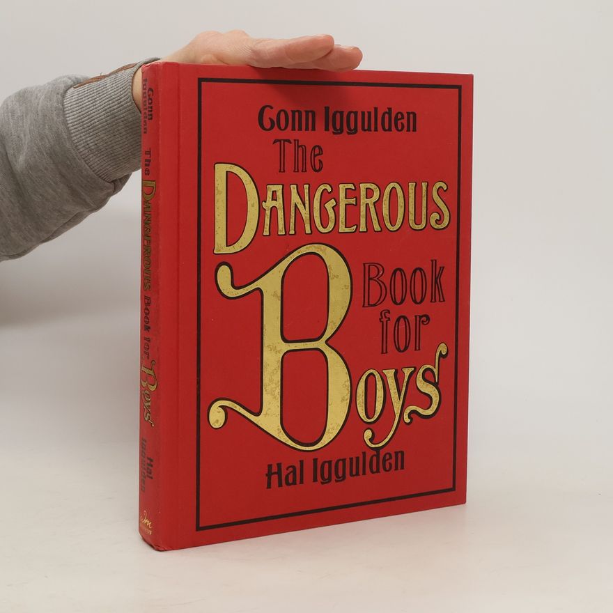 Conn Iggulden The Dangerous Book for Boys