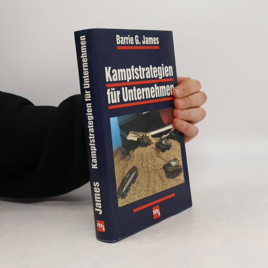 Barrie G. James Kampfstrategien für Unternehmen