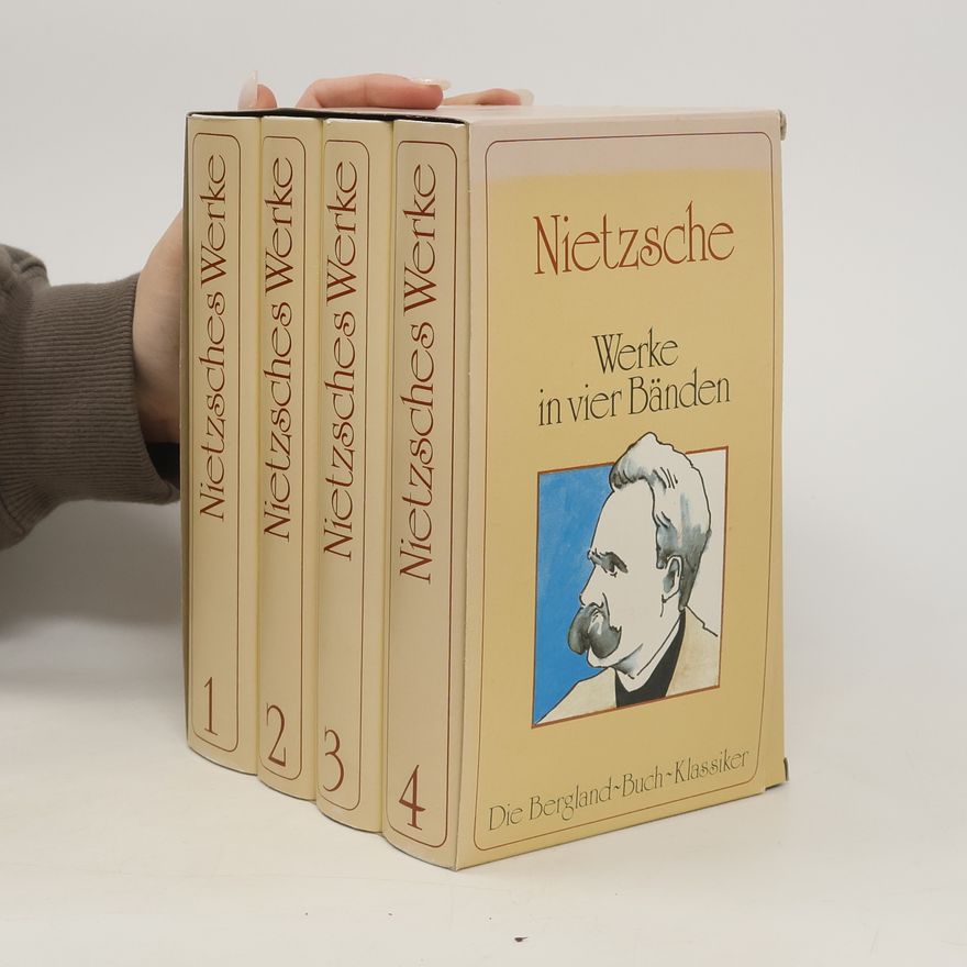 Friedrich Nietzsche Nietzsche. Werke in vier Bänden