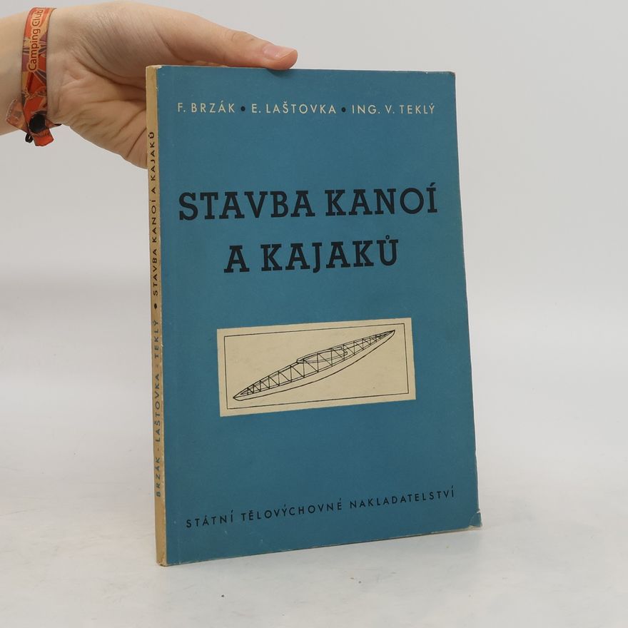 Eman Laštovka Stavba kanoí a kajaků