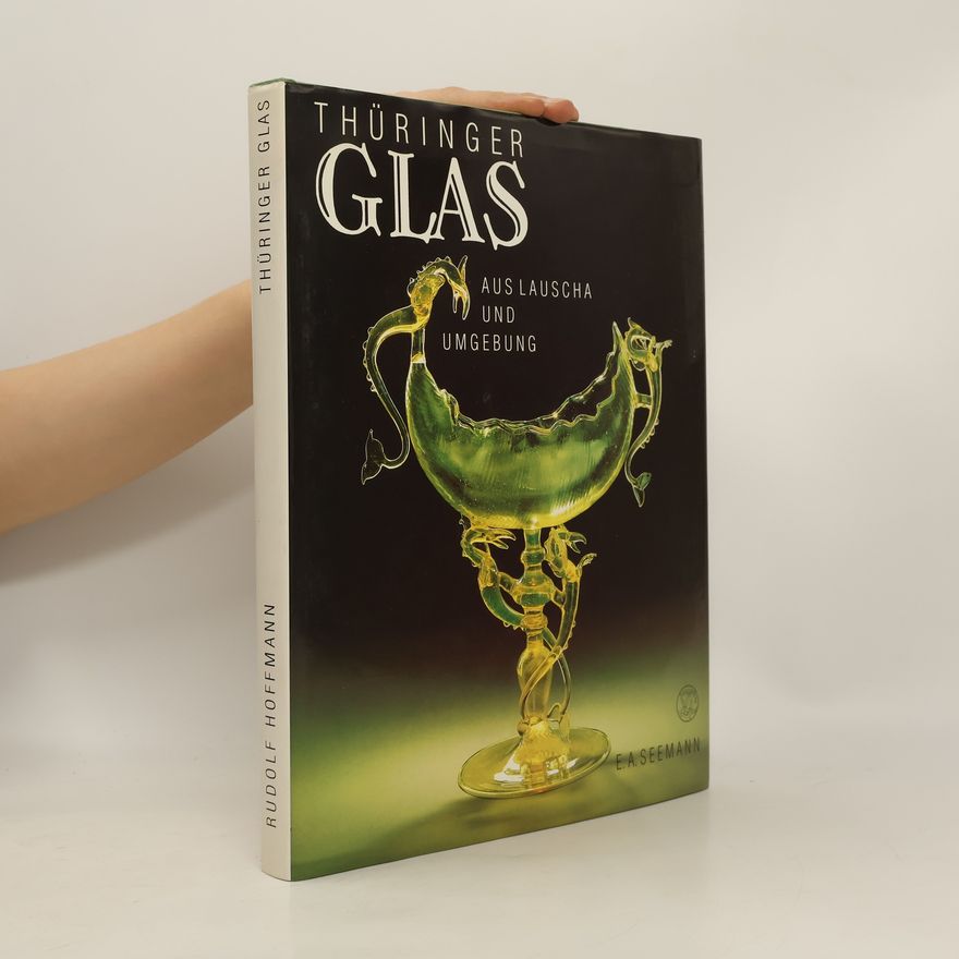 Rudolf Hoffmann Thüringer Glas aus Lauscha und Umgebung