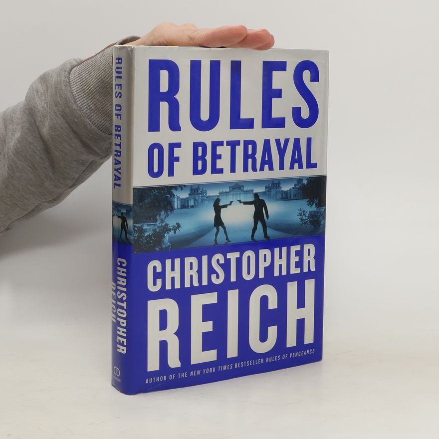 Christopher Reich Rules of Betrayal