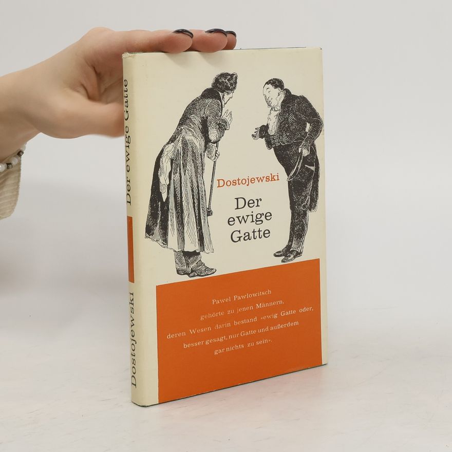 Fjodor Michailowitsch Dostojewski Der ewige Gatte