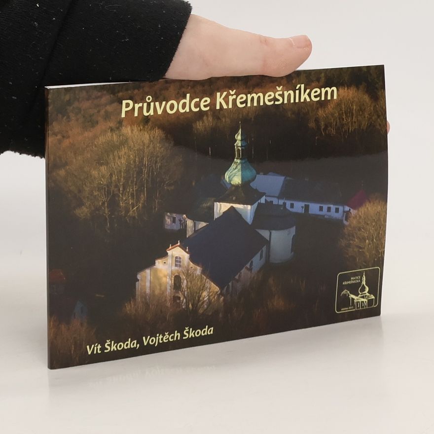 Vojtěch Škoda Průvodce Křemešníkem