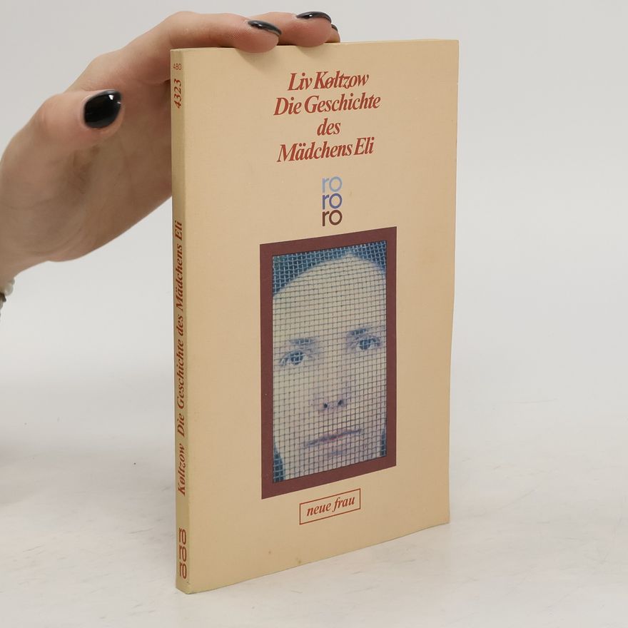 Liv Køltzow Die Geschichte des Mädchens Eli