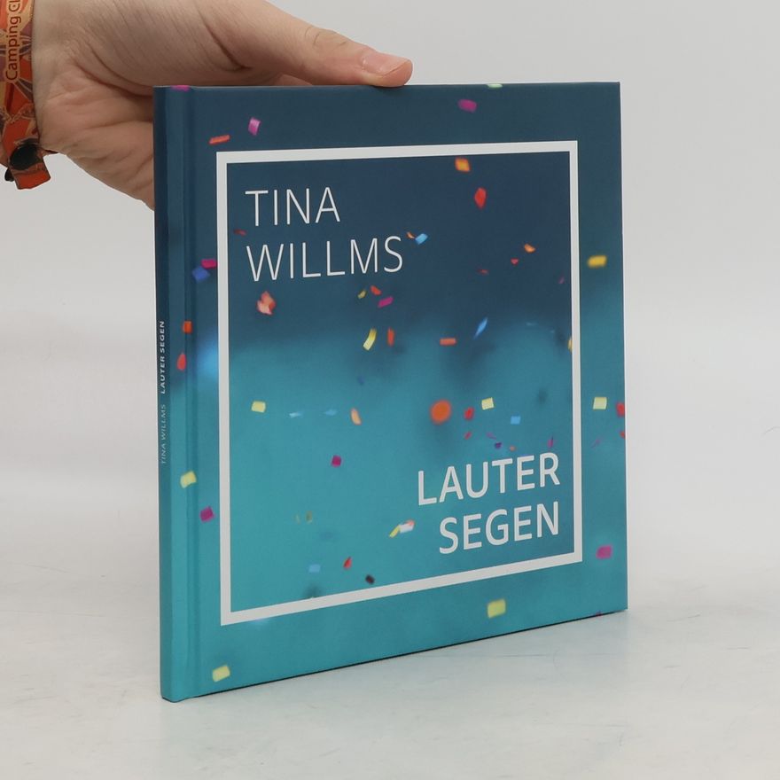 Tina Willms Lauter Segen
