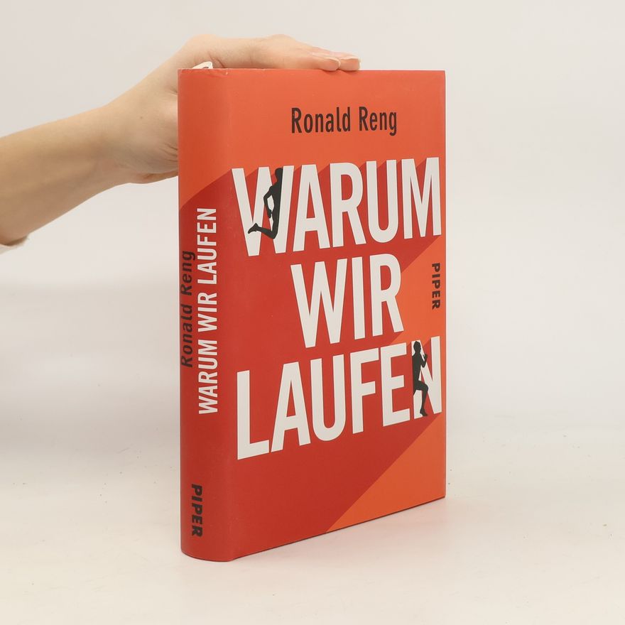 Ronald Reng Warum wir laufen