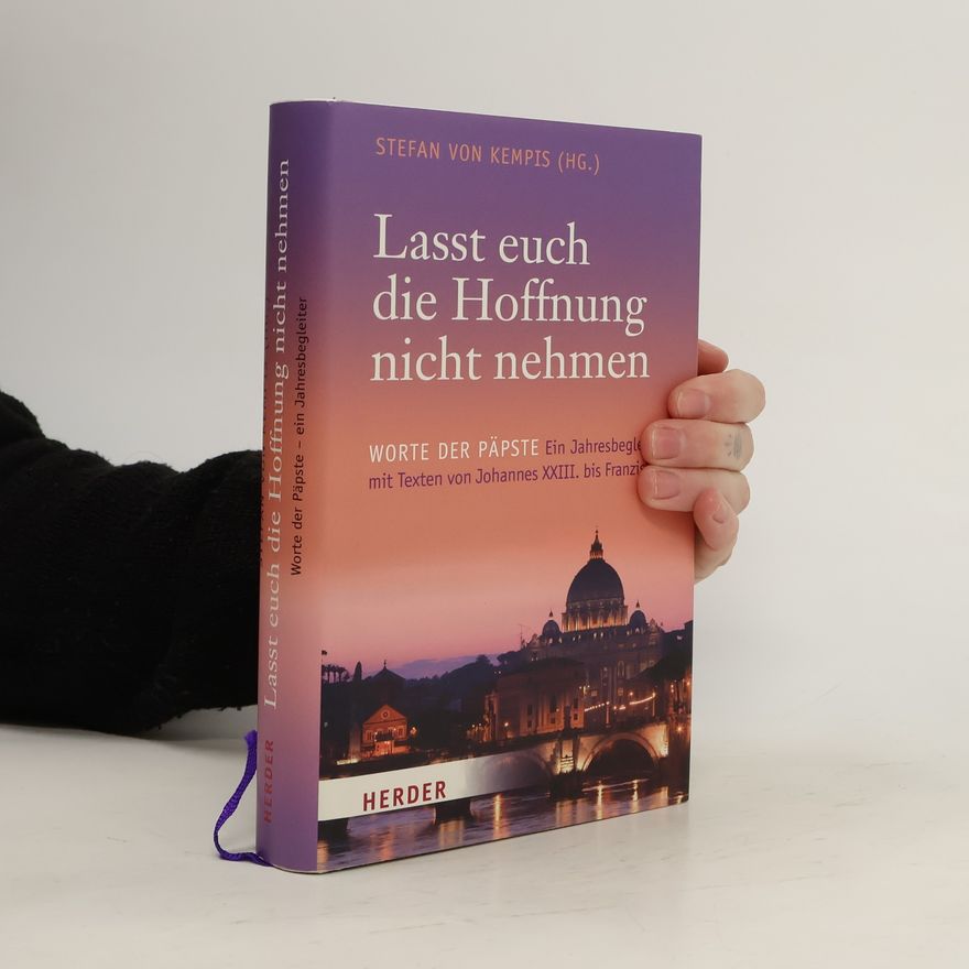 Stefan von Kempis Lasst euch die Hoffnung nicht nehmen