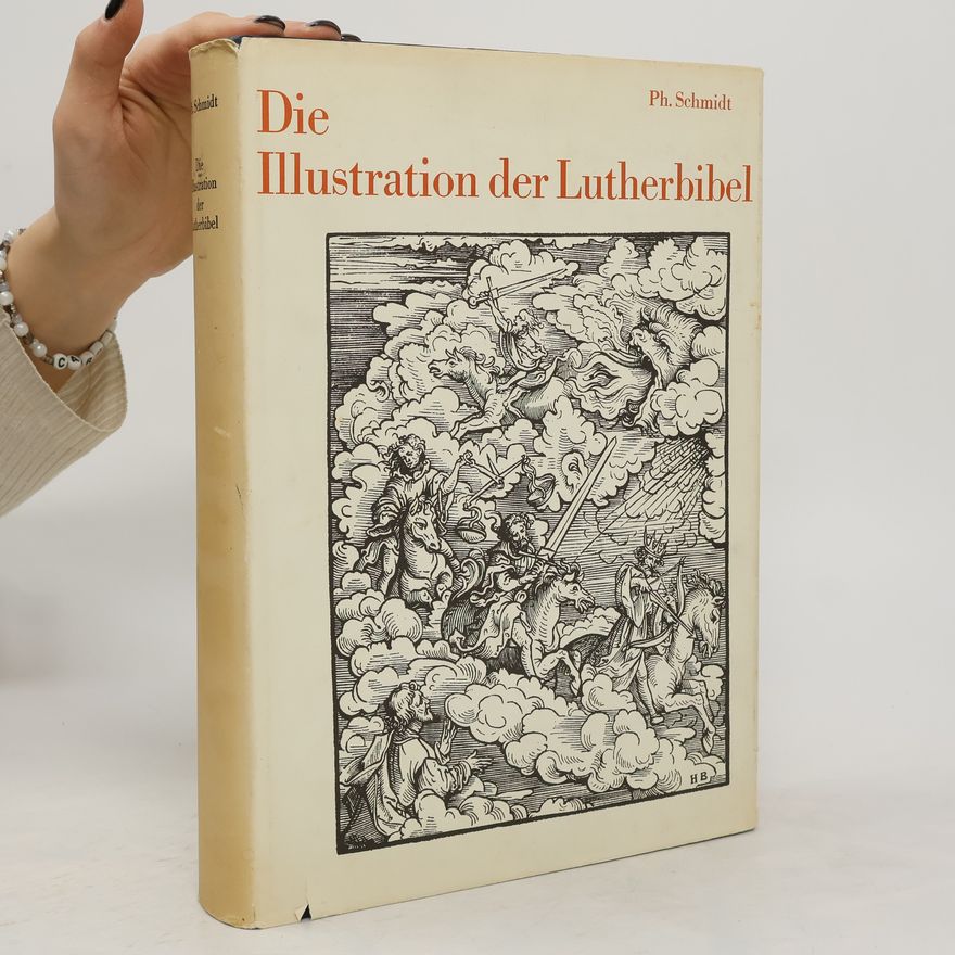 Ph. Schmidt Die Ilustration der Lutherbibel