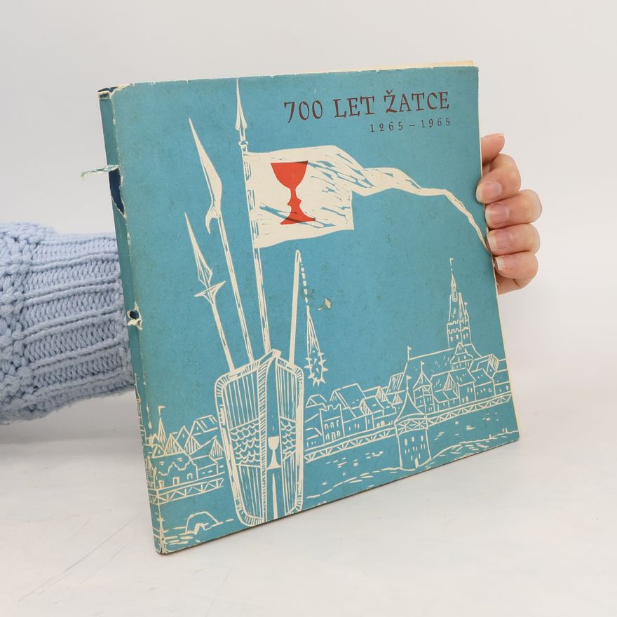 Kolektiv autorů 700 let Žatce 1265-1965