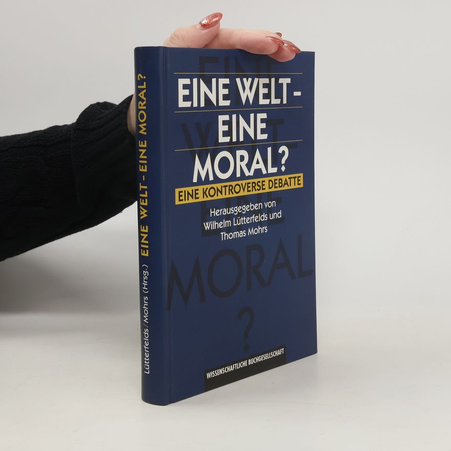 Wilhelm Lütterfelds Eine Welt - eine Moral?