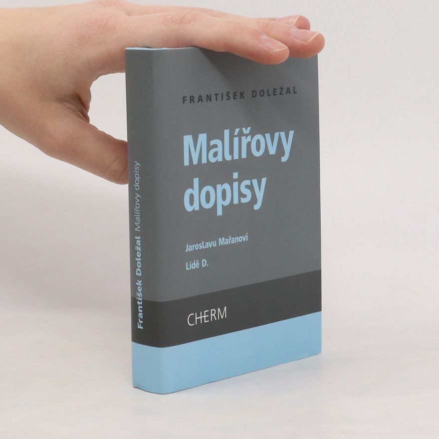 František Doležal Malířovy dopisy : Jaroslavu Mařanovi (1941-1944), Lídě D. (1941)