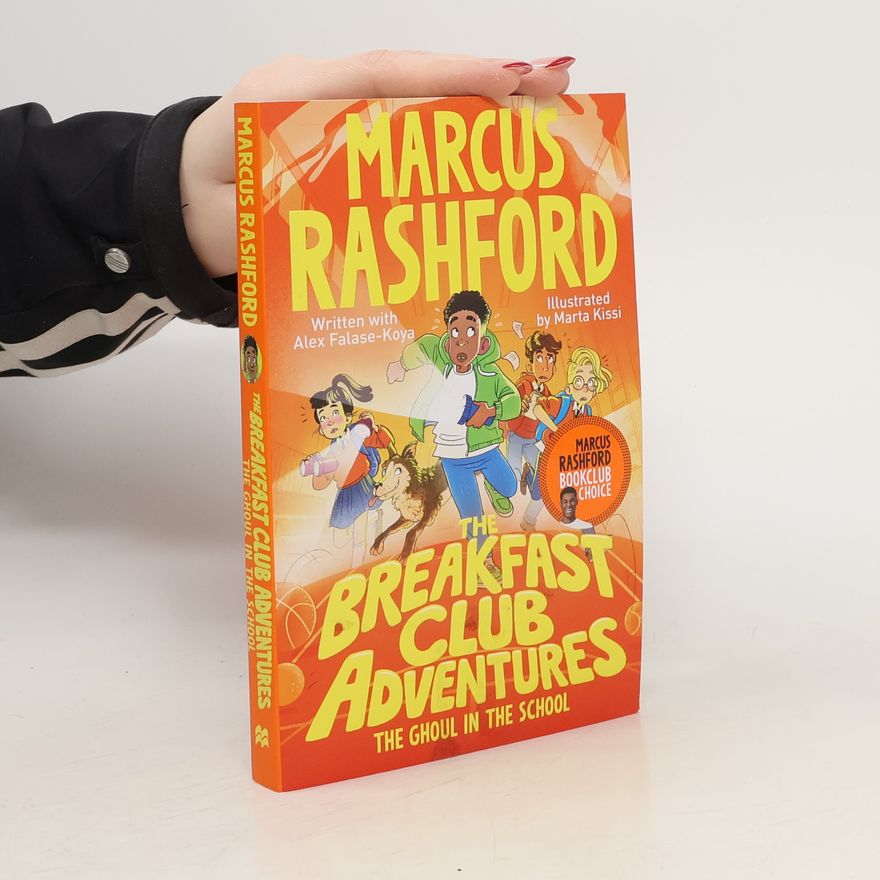Marcus Rashford The Breakfast Club Adventures: The Ghoul in the School