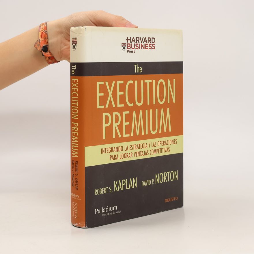 Robert S. Kaplan The Execution Premium